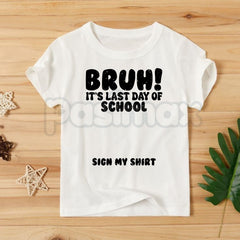 "Last Day Of School Sign My Shirt" Kids Tee â Interactive Class of 2026 Graphic Top, Remastered Heavy Cotton Student Keepsake Shirt, Soft Lived-In Graduation Party Apparel, Made in USA