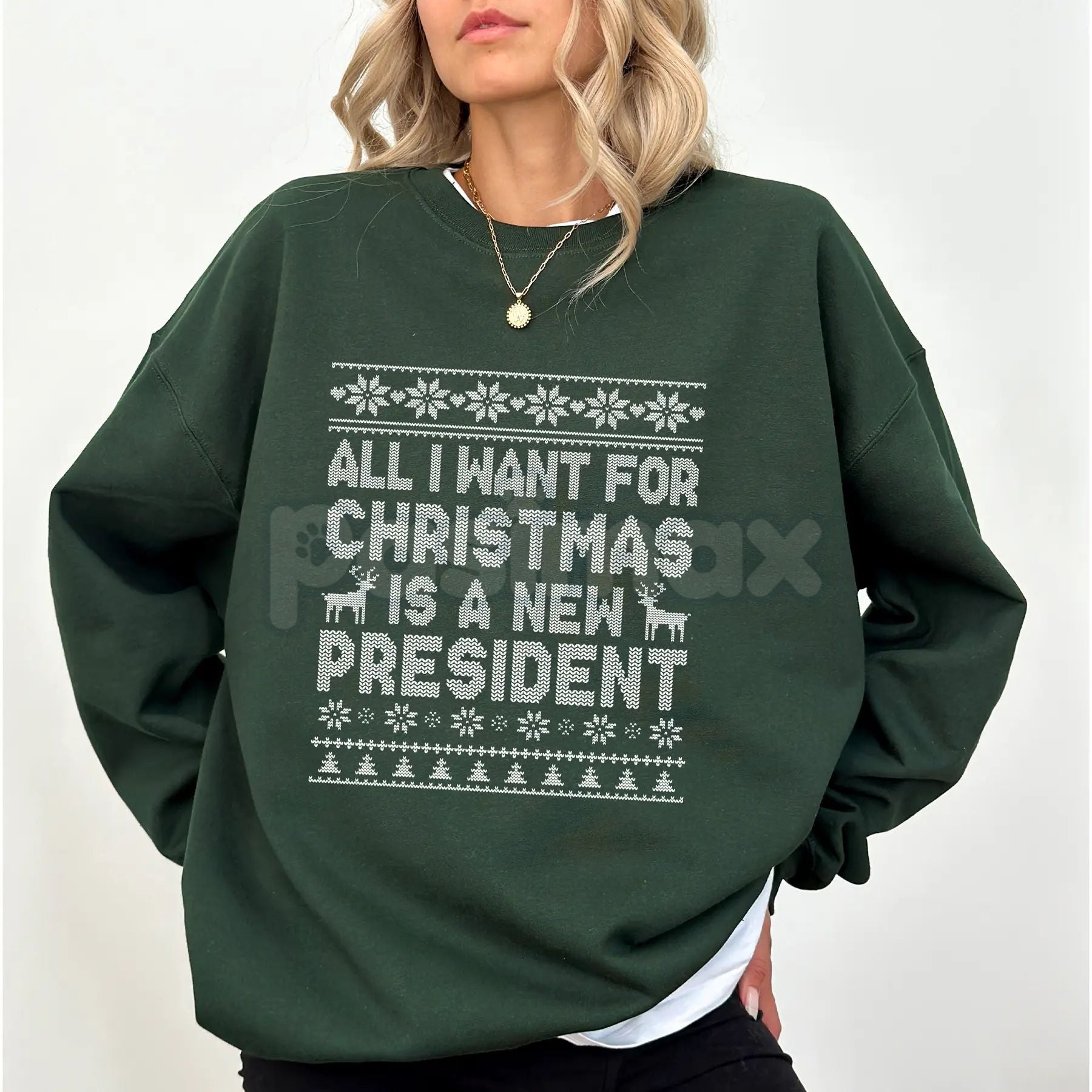"All I Want for Christmas is a New President" Sweatshirt â Sarcastic Political Holiday Crewneck