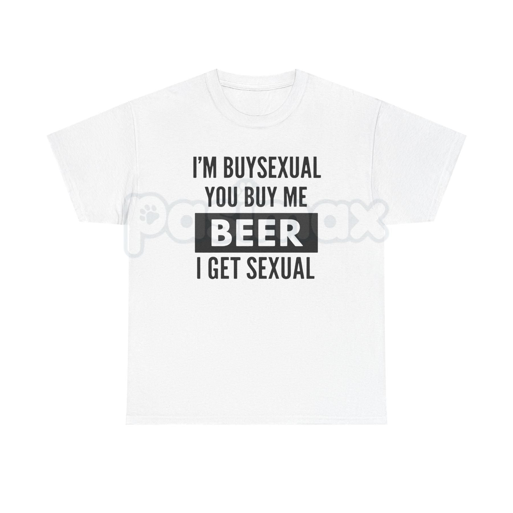 "I'm Buys*xual" Unisex Heavy Cotton Tee - Funny Beer Shirt, Bar Humor Slogan, Witty Gift for Men and Women