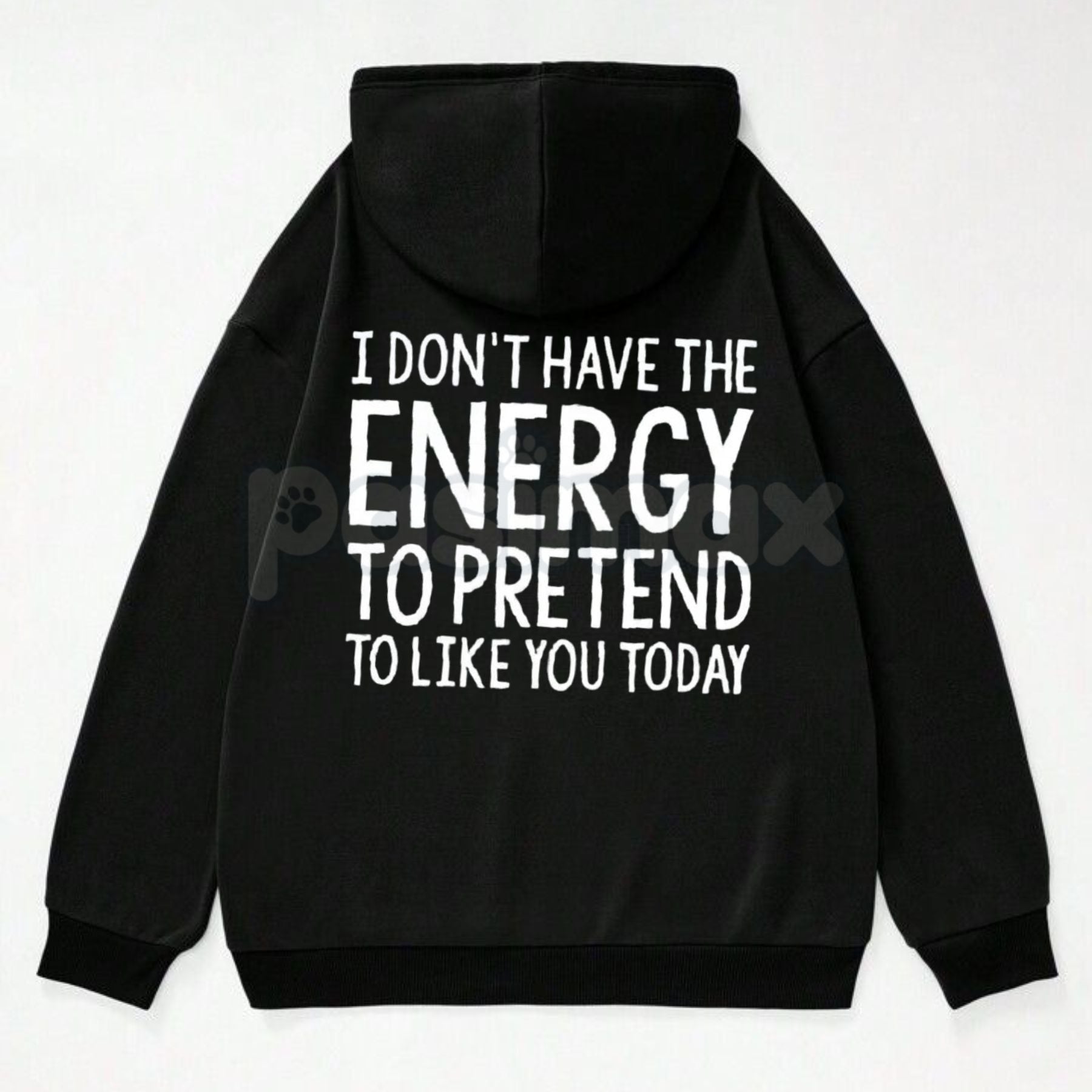 "I Don't Have The Energy To Pretend" Hoodie â Sarcastic Introvert Pullover, Honest Mood Slogan Apparel, Unisex