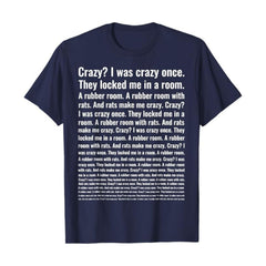 "Crazy? I Was Crazy Once." T-Shirt - Funny Trending Meme Tee, Internet Culture Apparel