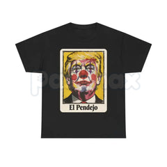 "El Pendejo" Viral Political T-Shirt â Satirical Clown Portrait Graphic Tee, Premium 100% Cotton Mockery Statement Top, Soft Lived-In Heavyweight Protest Culture Shirt, Made in USA