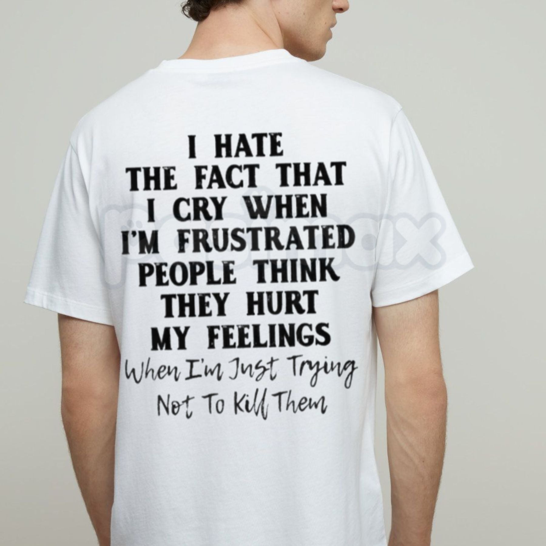 "I Hate That I Cry When I'm Frustrated" T-Shirt â Funny Relatable Sarcastic Graphic Tee
