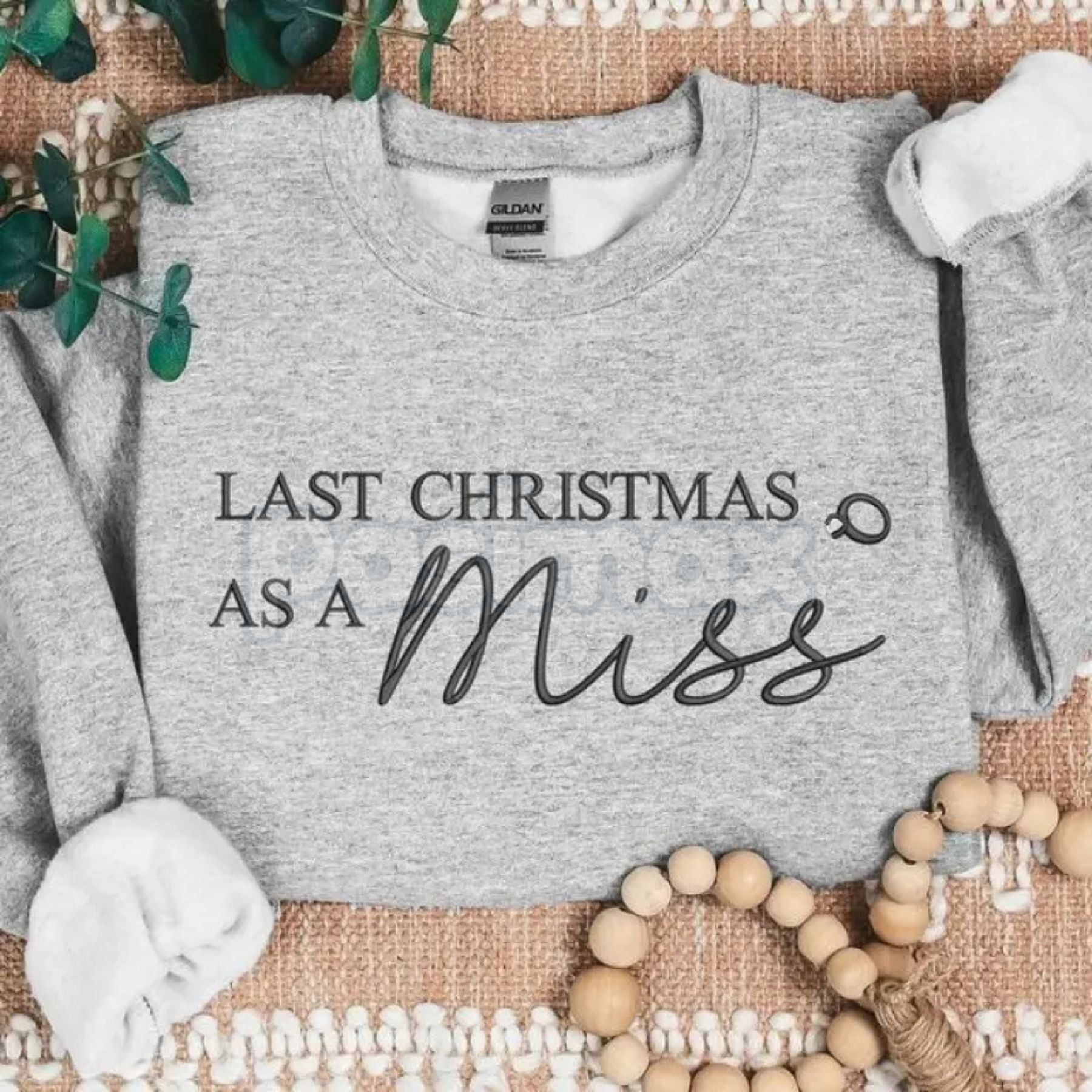 "Last Christmas as a Miss" Embroidered Sweatshirt â Bridal Holiday Crewneck