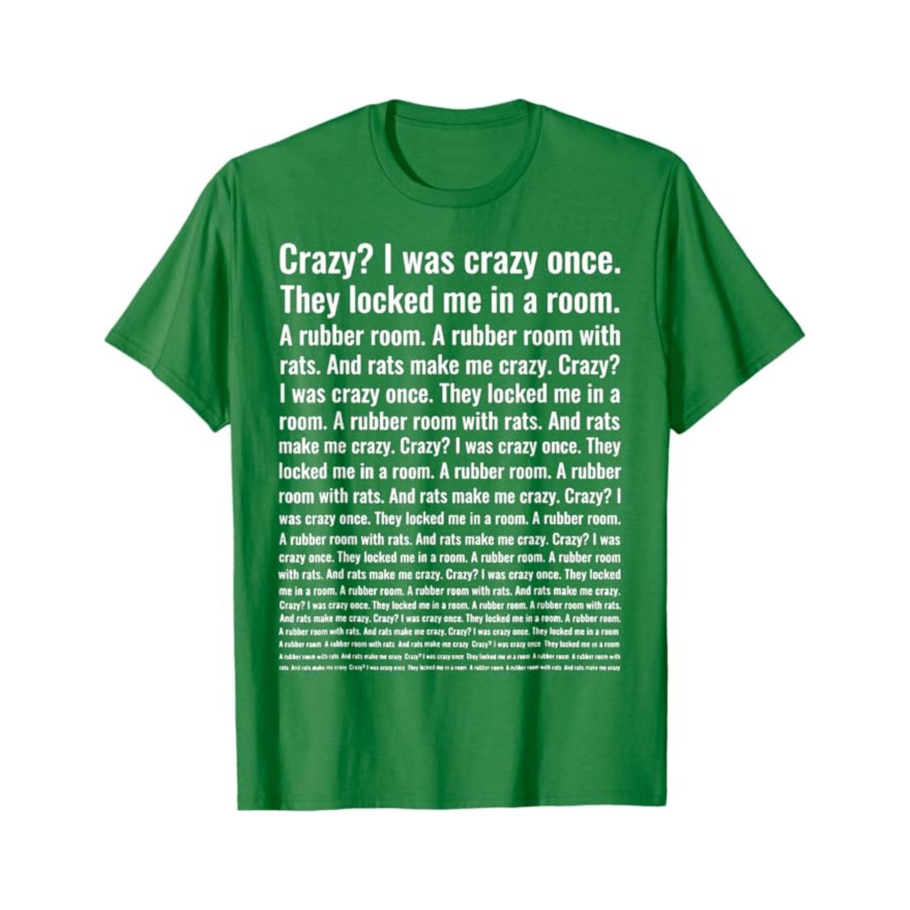 "Crazy? I Was Crazy Once." T-Shirt - Funny Trending Meme Tee, Internet Culture Apparel
