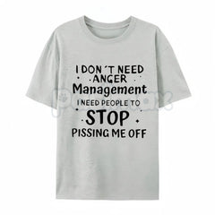 "I Don't Need Anger Management" T-Shirt â Funny Sarcastic Graphic Tee, Premium 100% Cotton Witty Quote Top, Soft Lived-In Heavyweight Brutal Honesty Shirt, Made in USA