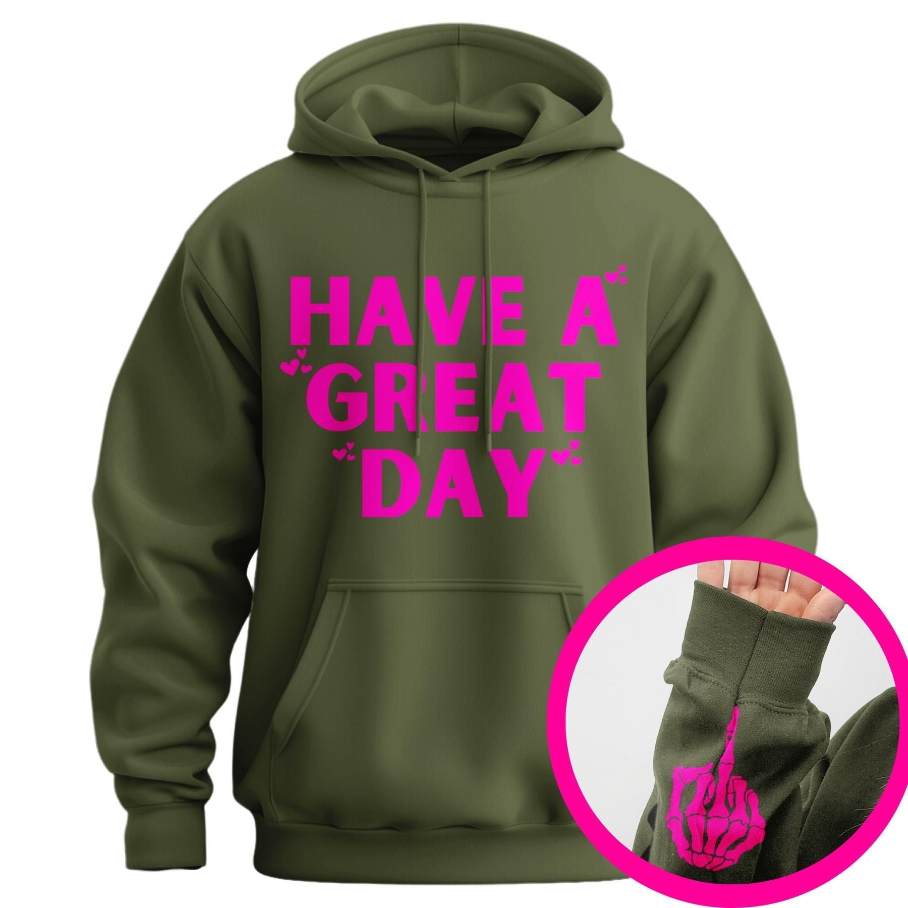 "Have A Great Day" Middle Finger Hoodie â Sarcastic & Funny Pullover, Unisex Streetwear