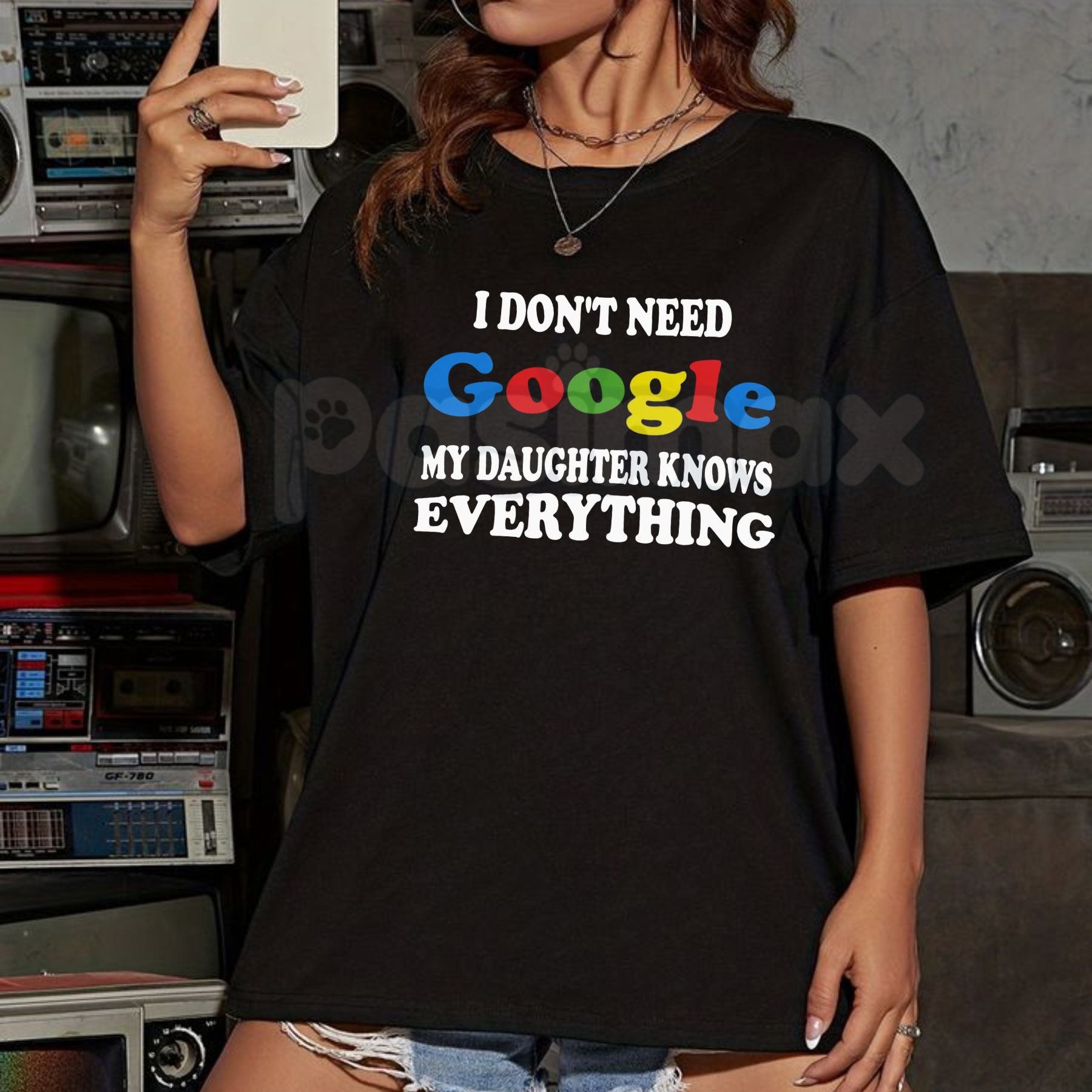 "I Don't Need Google My Daughter Knows Everything" T-Shirt â Funny Parent Sarcastic Graphic Tee, Premium 100% Cotton Girl Dad Top, Soft Lived-In Heavyweight Fatherhood Shirt, Made in USA