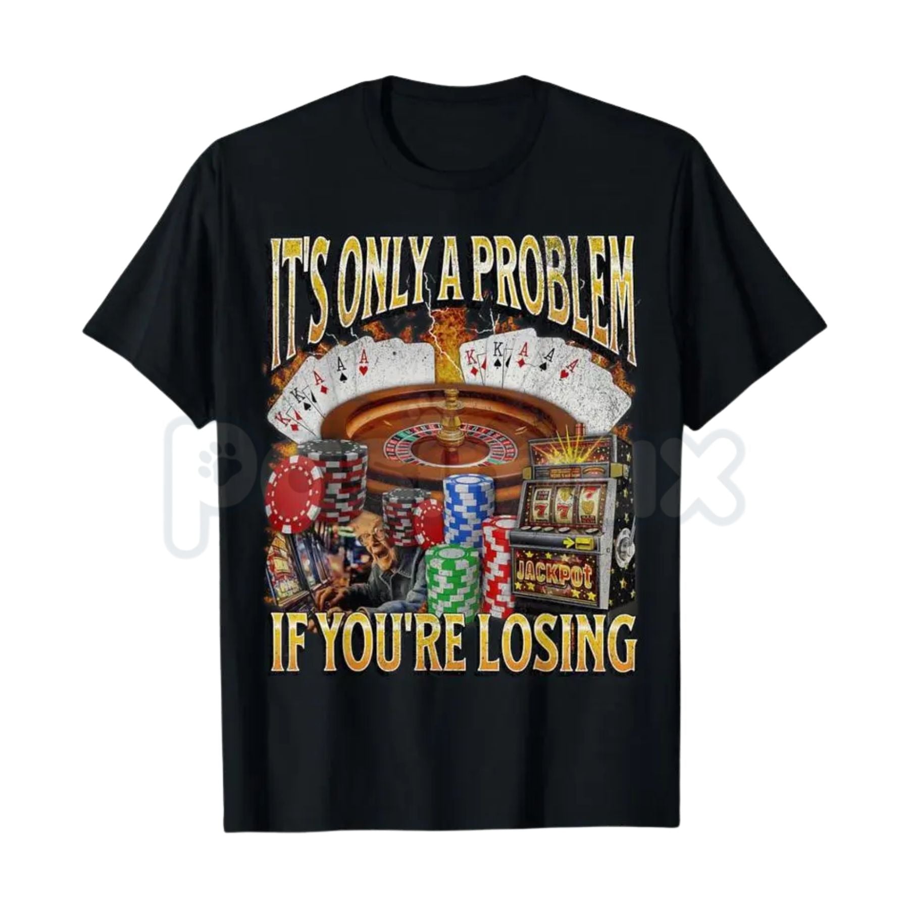 "It's Only A Problem If You're Losing" Funny Gambling T-Shirt â Casino Humor Graphic Tee, Sweatshirt & Hoodie