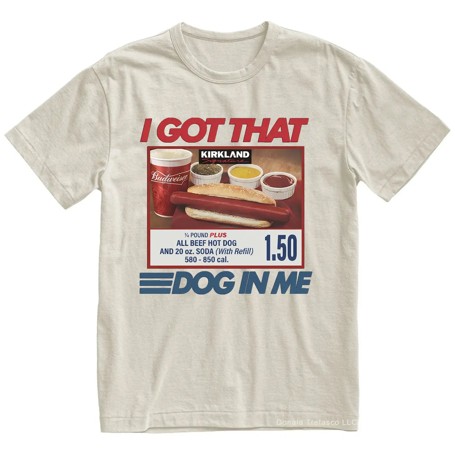 "I Got That Dog In Me" Costco Hot Dog T-Shirt â Funny $1.50 Glizzy 4th of July Graphic Tee, Premium 100% Cotton Out of Pocket Humor Top, Soft Lived-In Heavyweight Dank Meme Shirt, Made in USA