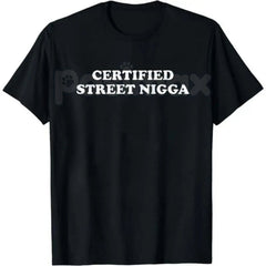 "Certified Street" Urban Graphic T-Shirt - Authentic Streetwear Culture Tee, Modern Hypebeast Style Apparel, Classic Streetwear Logo Shirt