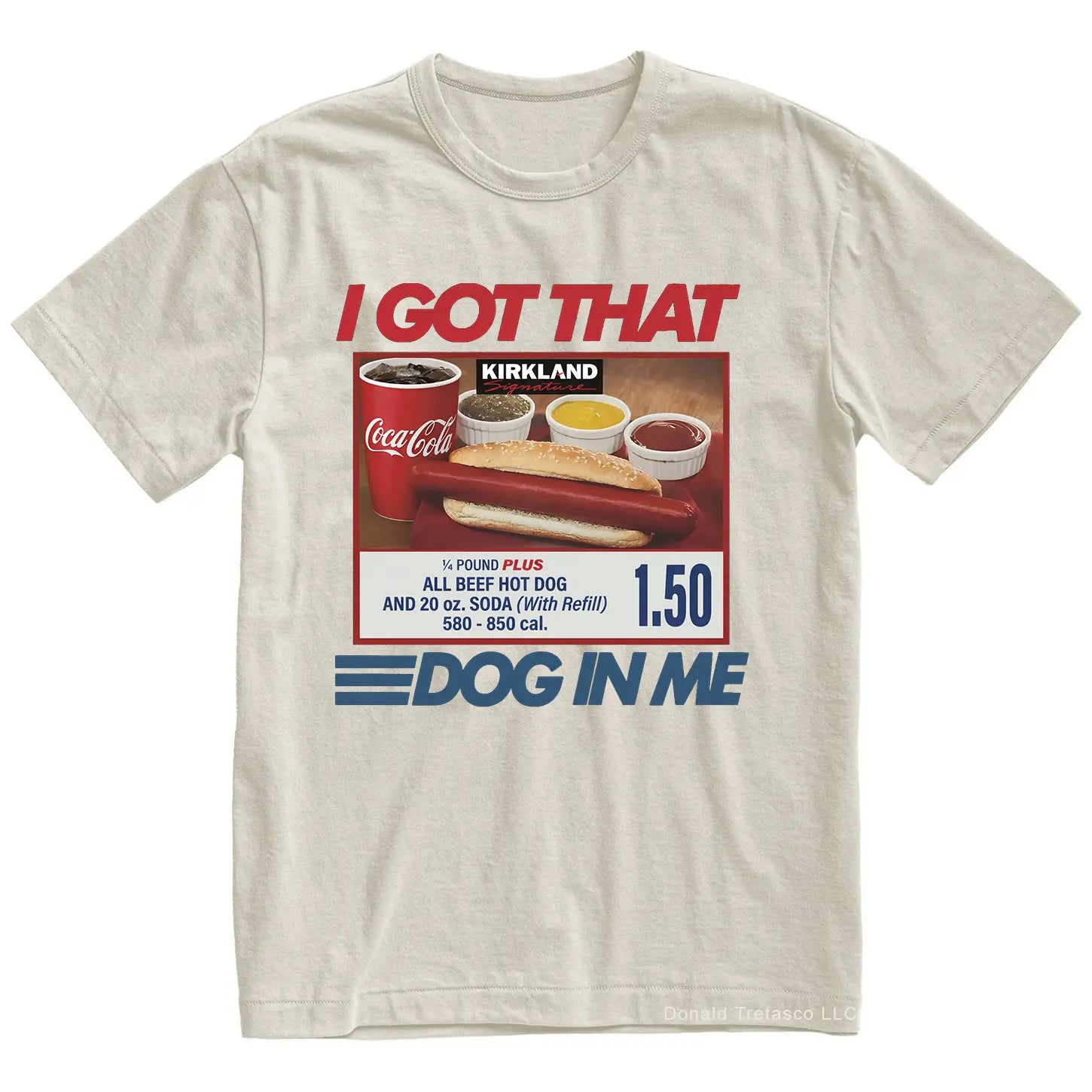 "I Got That Dog In Me" Costco Hot Dog T-Shirt â Funny $1.50 Glizzy 4th of July Graphic Tee, Premium 100% Cotton Out of Pocket Humor Top, Soft Lived-In Heavyweight Dank Meme Shirt, Made in USA