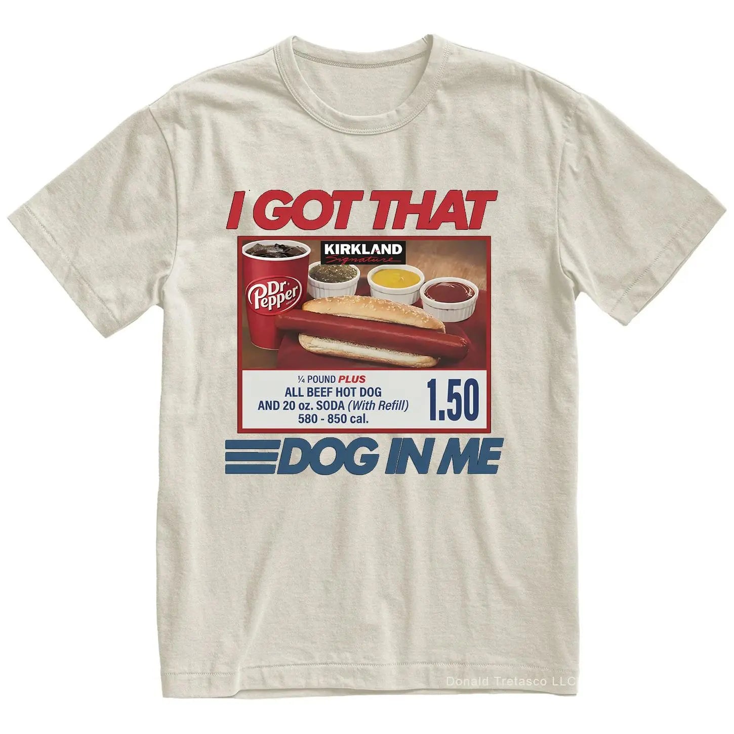 "I Got That Dog In Me" Costco Hot Dog T-Shirt â Funny $1.50 Glizzy 4th of July Graphic Tee, Premium 100% Cotton Out of Pocket Humor Top, Soft Lived-In Heavyweight Dank Meme Shirt, Made in USA