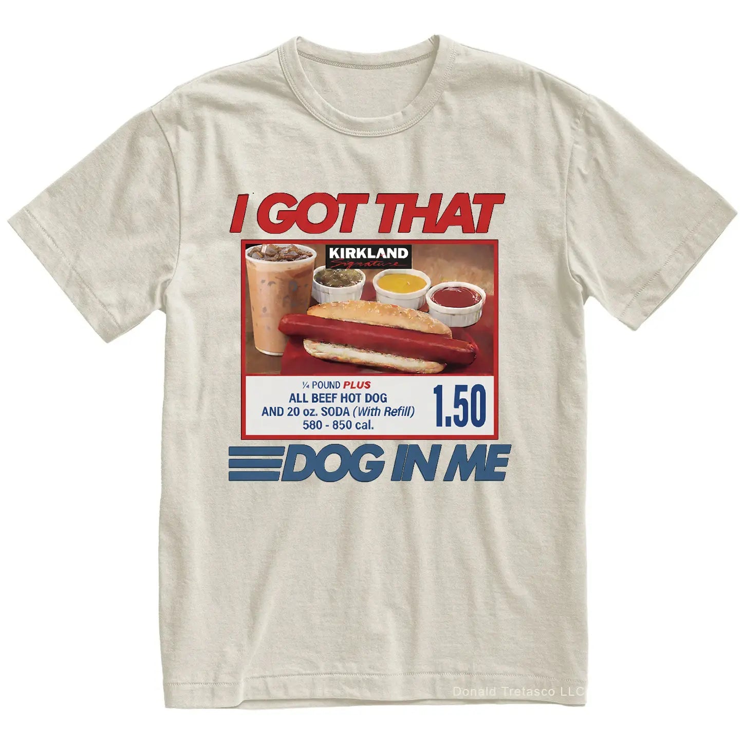 "I Got That Dog In Me" Costco Hot Dog T-Shirt â Funny $1.50 Glizzy 4th of July Graphic Tee, Premium 100% Cotton Out of Pocket Humor Top, Soft Lived-In Heavyweight Dank Meme Shirt, Made in USA