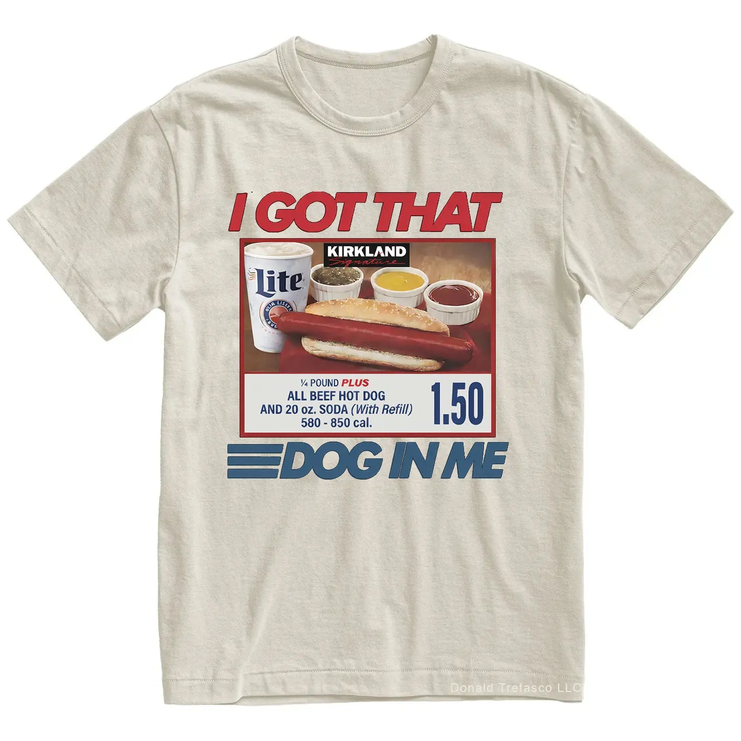 "I Got That Dog In Me" Costco Hot Dog T-Shirt â Funny $1.50 Glizzy 4th of July Graphic Tee, Premium 100% Cotton Out of Pocket Humor Top, Soft Lived-In Heavyweight Dank Meme Shirt, Made in USA