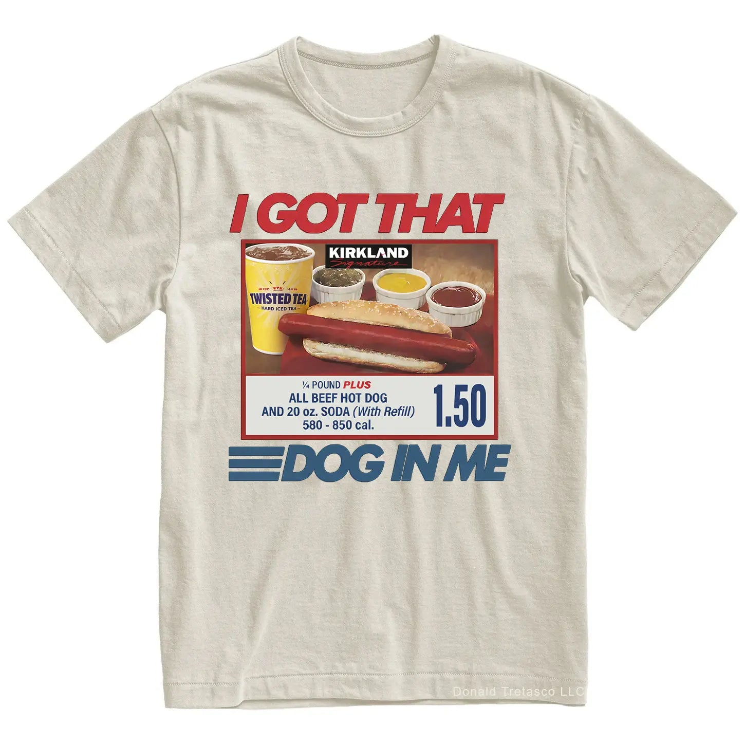 "I Got That Dog In Me" Costco Hot Dog T-Shirt â Funny $1.50 Glizzy 4th of July Graphic Tee, Premium 100% Cotton Out of Pocket Humor Top, Soft Lived-In Heavyweight Dank Meme Shirt, Made in USA